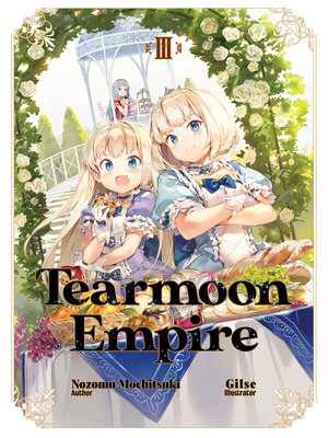cover image of Tearmoon Empire, Volume 3
